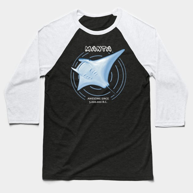 Manta Rays Awesome Since 5 million B.C. Baseball T-Shirt by TMBTM